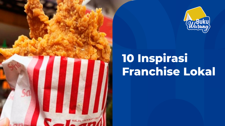 10 Franchise Lokal Untuk Jadi Inspirasi
